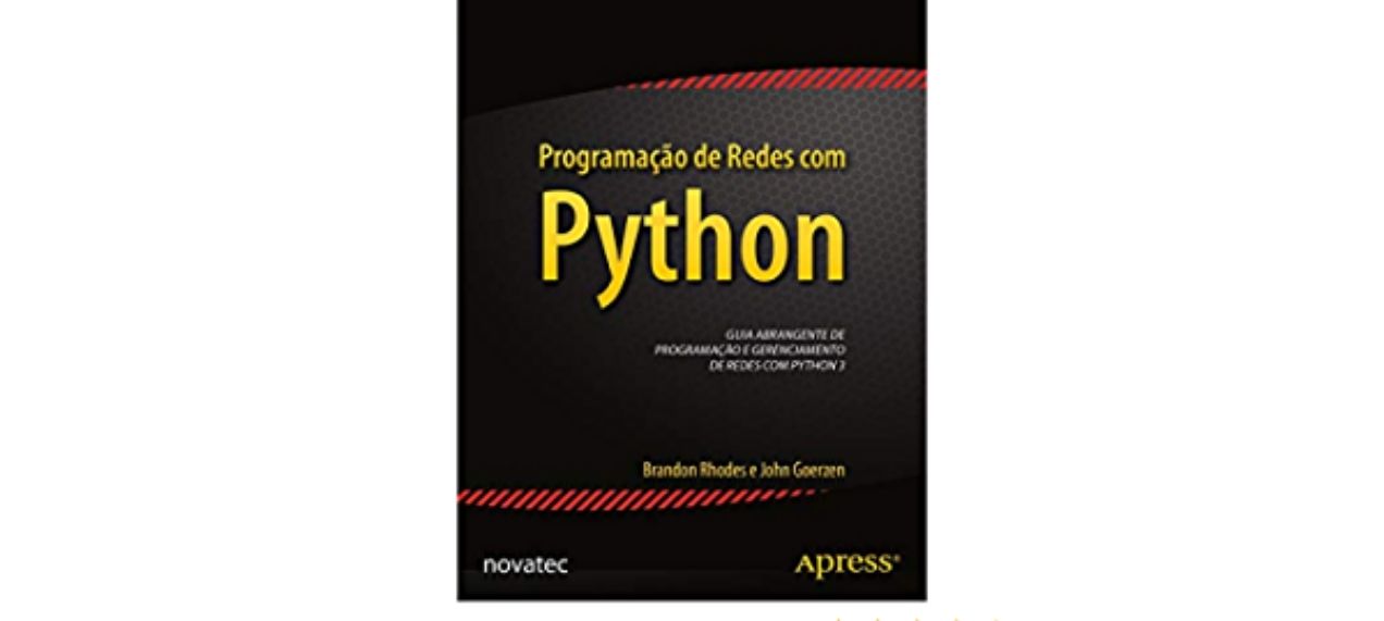 Programação de Redes com Python: Guia Abrangente de Programação e Gerenciamento de Redes com Python 3